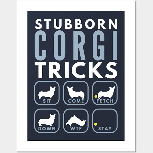 Stubborn Pembroke Welsh Corgi Tricks - Dog Training Wall Art by DoggyStyles